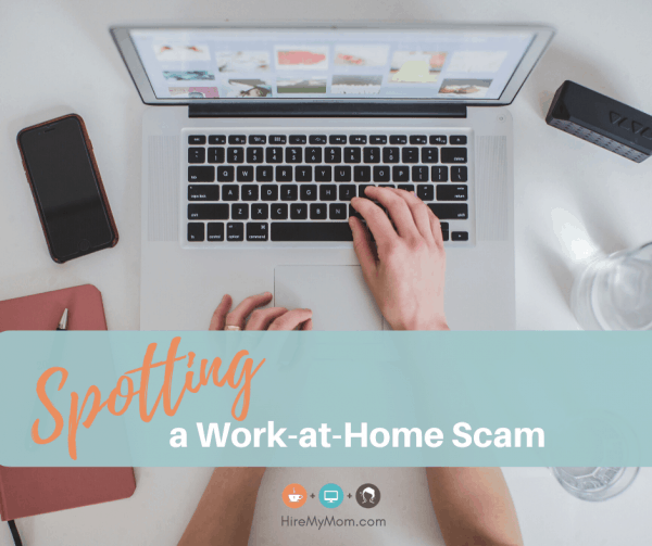 Spotting A Work At Home Scam Hire My Mom Spotting A Work At Home Scam Hire My Mom