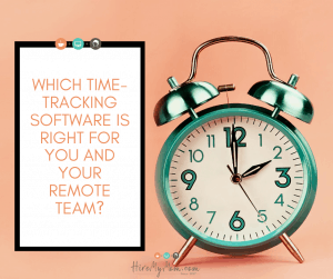 Which time tracking software is right for you and your remote team?
